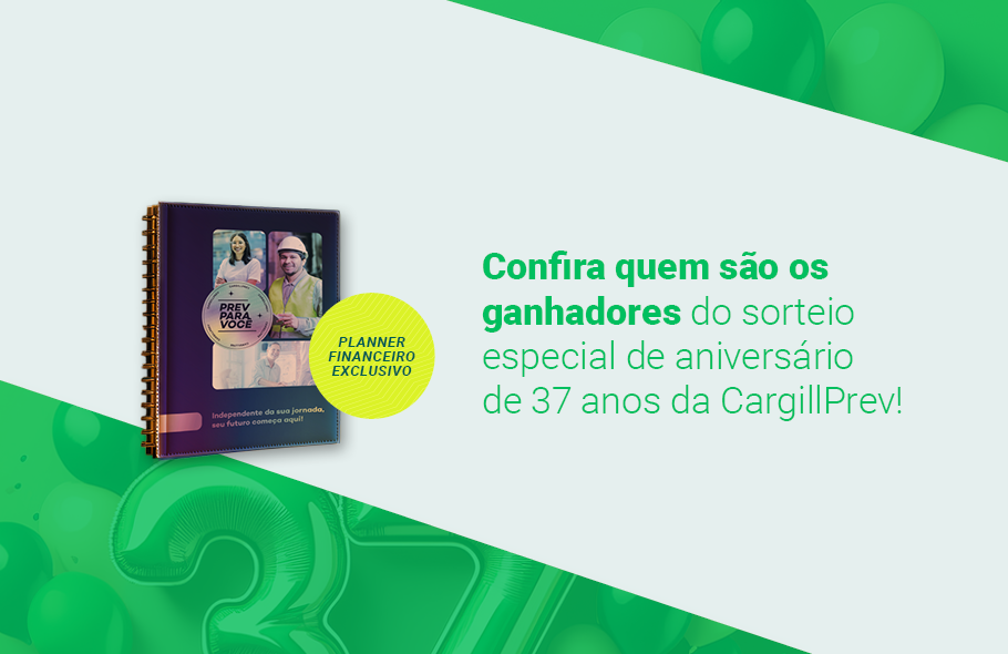 CargillPrev 37 anos! Confira os ganhadores do sorteio.