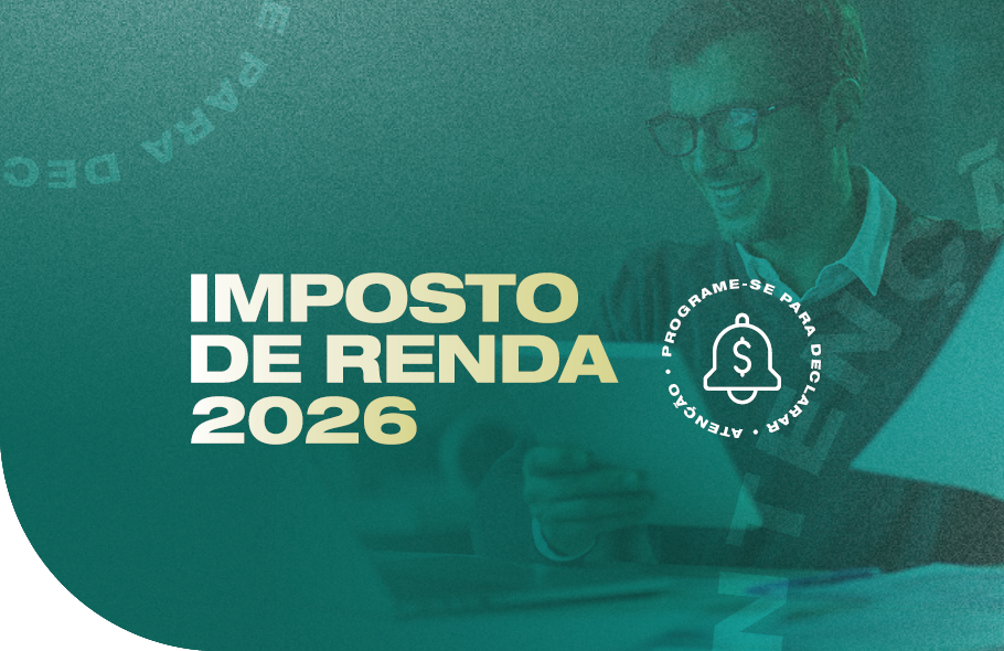 Imposto de Renda 2026: programe-se para declarar